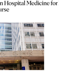 Mayo Clinic Concepts in Hospital Medicine for NPs & PAs Online Course 2025
