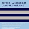 Oxford Handbook of Diabetes Nursing (Oxford Handbooks in Nursing), 2nd Edition (EPUB)
