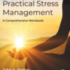 Practical Stress Management: A Comprehensive Workbook, 9th Edition (True PDF)
