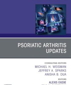 Psoriatic Arthritis Updates, An Issue of Rheumatic Disease Clinics of North America (Volume 51-3) (The Clinics: Internal Medicine, Volume 51-3) (True PDF)