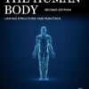 The Human Body: Linking Structure and Function, 2nd Edition (True PDF)