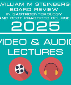 The William M. Steinberg Board Review in Gastroenterology and Best Practices Course 2025