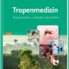 Tropenmedizin: Reisemedizin – Globale Gesundheit (MONOGRAPHIE – Fachbuch – Urban & Fischer-Verlag) (German Edition) (True PDF)