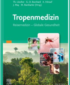 Tropenmedizin: Reisemedizin – Globale Gesundheit (MONOGRAPHIE – Fachbuch – Urban & Fischer-Verlag) (German Edition) (True PDF)