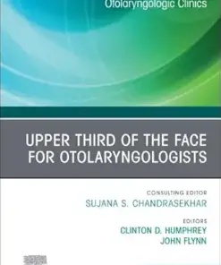 Upper Third of the Face for Otolaryngologists, An Issue of Otolaryngologic Clinics of North America (Volume 58-5) (The Clinics: Surgery, Volume 58-5) (EPUB)