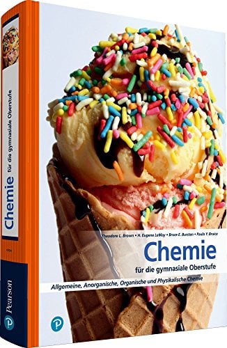 Chemie für die Gymnasiale Oberstufe. Sekundarstufe II, Abitur: Allgemeine, Organische und Physikalische Chemie (Pearson Studium – Chemie Schule) (PDF) Chemie für die Gymnasiale Oberstufe. Sekundarstufe II, Abitur: Allgemeine, Organische und Physikalische Chemie (Pearson Studium – Chemie Schule) (PDF)
