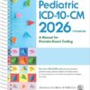 Pediatric ICD-10-CM: A Manual for Provider Based Coding 2026, 11th edition (PDF)
