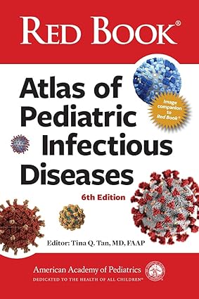 Red Book Atlas of Pediatric Infectious Diseases, 6th edition (PDF) Red Book Atlas of Pediatric Infectious Diseases, 6th edition (PDF)