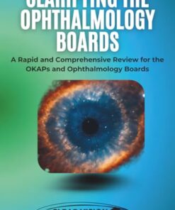 Clarifying the Ophthalmology Boards: A Rapid and Comprehensive Review for the OKAPs and Ophthalmology Boards (EPUB)