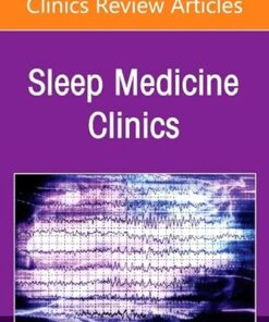 Hospital Sleep Medicine and Non-Invasive Ventilation: Emerging Clinical Paradigm, An Issue of Sleep Medicine Clinics (Volume 20-3) (The Clinics: Internal Medicine, Volume 20-3) (EPUB)