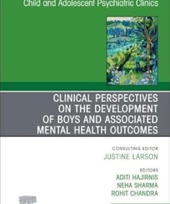 Clinical Perspectives on the Development of Boys and Associated Mental Health Outcomes, An Issue of Child and Adolescent Psychiatric Clinics of North America (The Clinics: Internal Medicine, Volume 34-4) (EPUB)