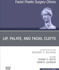 Lip, Palate, and Facial Clefts, An Issue of Facial Plastic Surgery Clinics of North America (Volume 33-4) (The Clinics: Surgery, Volume 33-4) (EPUB)