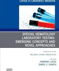 Special Hematology Laboratory Testing: Emerging Concepts and Novel Approaches, An Issue of the Clinics in Laboratory Medicine (Volume 45-4) (The Clinics: Internal Medicine, Volume 45-4) (EPUB)
