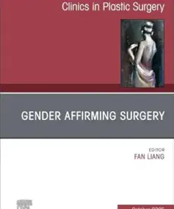 Gender Affirming Surgery, An Issue of Clinics in Plastic Surgery (Volume 52-4) (The Clinics: Surgery, Volume 52-4) (EPUB)
