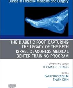 The Diabetic Foot: Capturing the Legacy of the Beth Israel Deaconess Medical Center Training Program, An issue of Clinics in Podiatric Medicine and Surgery (Volume 42-4) (The Clinics: Orthopedics, Volume 42-4) (EPUB)
