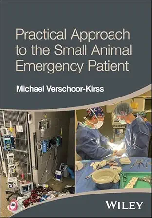 Practical Approach to the Small Animal Emergency Patient (PDF) Practical Approach to the Small Animal Emergency Patient (PDF)