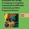 Assessment and Therapy for Language and Cognitive Communication Difficulties in Dementia and Other Progressive Diseases, 2nd Edition (PDF) Assessment and Therapy for Language and Cognitive Communication Difficulties in Dementia and Other Progressive Diseases, 2nd Edition (PDF)
