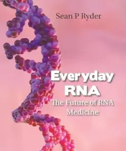 Everyday RNA: The Future of RNA Medicine (PDF)