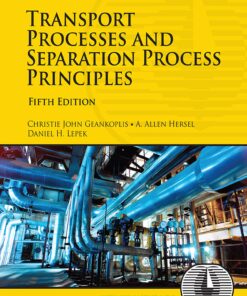 Transport Processes and Separation Process Principles, 5th Edition (EPUB)