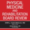 Physical Medicine and Rehabilitation Board Review, 5th Edition (PDF)
