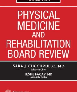 Physical Medicine and Rehabilitation Board Review, 5th Edition (PDF)