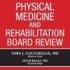 Physical Medicine and Rehabilitation Board Review, 5th Edition (EPUB) Physical Medicine and Rehabilitation Board Review, 5th Edition (EPUB)