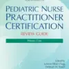 Pediatric Nurse Practitioner Certification Review Guide: Primary Care, Eighth Edition, 8th Edition (EPUB)