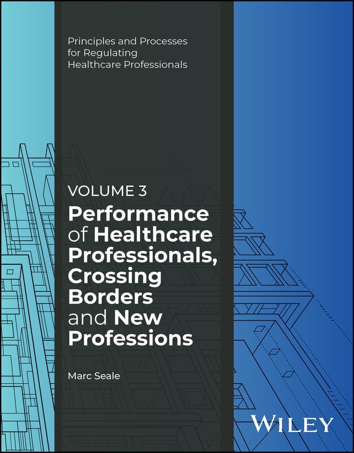 Performance of Healthcare Professionals, Crossing Borders and New Professions, Volume 3 (PDF) Performance of Healthcare Professionals, Crossing Borders and New Professions, Volume 3 (PDF)