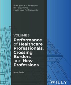 Performance of Healthcare Professionals, Crossing Borders and New Professions, Volume 3 (EPUB)