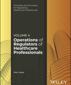 Operations of Regulators of Healthcare Professionals, Volume 4 (PDF)