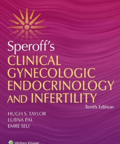 Speroff’s Clinical Gynecologic Endocrinology and Infertility, 10th Edition (EPUB)