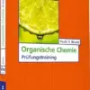 Übungsbuch Organische Chemie: Prüfungstraining (PDF)