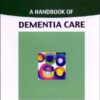 A Handbook Of Dementia Care (PDF)