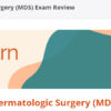 American Society For Dermatologic Surgery Micrographic Dermatologic Surgery (MDS) Exam Review American Society For Dermatologic Surgery Micrographic Dermatologic Surgery (MDS) Exam Review