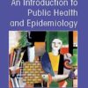 An Introduction to Public Health and Epidemiology (UK Higher Education OUP Humanities & Social Sciences Health & Social Welfare), 2nd Edition (PDF)
