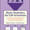Basic Statistics for Life Scientists: A Concise Handbook of Essential Techniques (PDF)