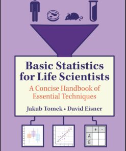 Basic Statistics for Life Scientists: A Concise Handbook of Essential Techniques (PDF)