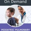 CHEST Pediatric Pulmonary Board Review 2025 (Videos with subtitles + Audios + PDFs)