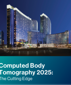Computed Body Tomography 2025 The Cutting Edge (Videos + Slides PDFs)