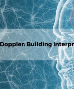 Cedars Sinai Transcranial Doppler Building Interpretation Skills-March 2025