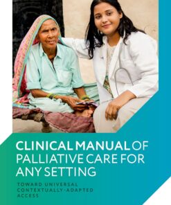 Clinical Manual of Palliative Care for Any Setting: Toward Universal Contextually-Adapted Access (PDF)