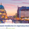 European Society of Human Reproduction and Embryology Personalised Medicine In Reproduction 2025
