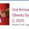 Houston Methodist 2nd Annual Essentials of Obesity Symposium 2025 Houston Methodist 2nd Annual Essentials of Obesity Symposium 2025