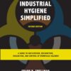 Industrial Hygiene Simplified: A Guide to Anticipation, Recognition, Evaluation, and Control of Workplace Hazards, 2nd Edition (PDF)