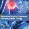 Innovative Targeting Strategies in Breast Cancer Therapy (Advanced Topics in Biomaterials) (PDF)