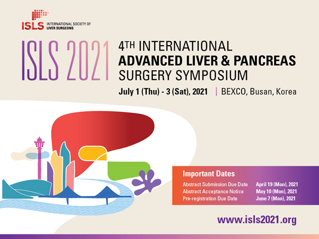 International Society of Liver Surgeons Office 4th International Advanced Liver & Pancreas Surgery Symposium 2021 International Society of Liver Surgeons Office 4th International Advanced Liver & Pancreas Surgery Symposium 2021