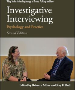Investigative Interviewing: Psychology and Practice (Wiley Series in Psychology of Crime, Policing and Law), 2nd Edition (PDF)