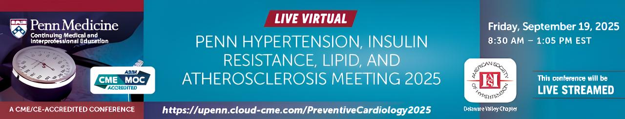 Penn Medicine Penn Hypertension, Insulin Resistance, Lipid, and Atherosclerosis Meeting 2025