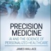 Precision Medicine, AI and the Science of Personalized Healthcare (PDF)