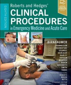 Roberts and Hedges’ Clinical Procedures in Emergency Medicine and Acute Care, 8th Edition (EPUB)